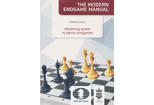 The Modern Endgame Manual - Mastering Queen vs. Pieces Endgames