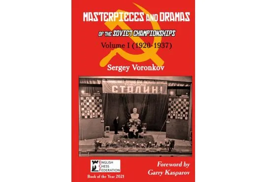 Masterpieces and Dramas of the Soviet Championships - Volume I (1920-1937)