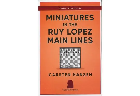 Miniatures in the Ruy Lopez: Main Lines