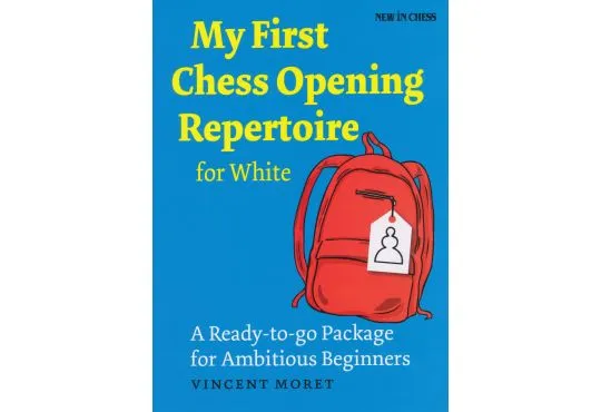 My First Chess Opening Repertoire for White