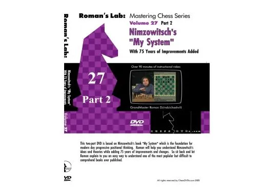 ROMAN'S LAB - VOLUME 27 - Nimzowitsch: My System VOLUME 2
