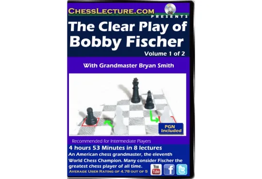 The Clear Play of Bobby Fischer - 2 DVDs - Chess Lecture - Volume 152