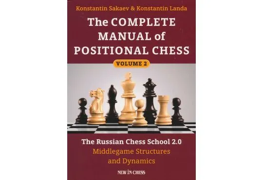 The Complete Manual of Positional Chess - Volume 2