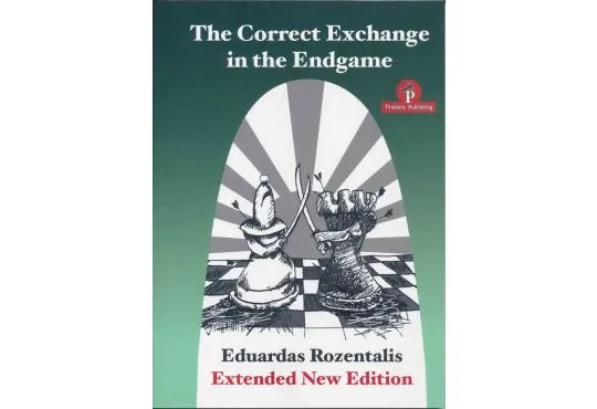 CLEARANCE - The Correct Exchange in the Endgame - Extended New Edition