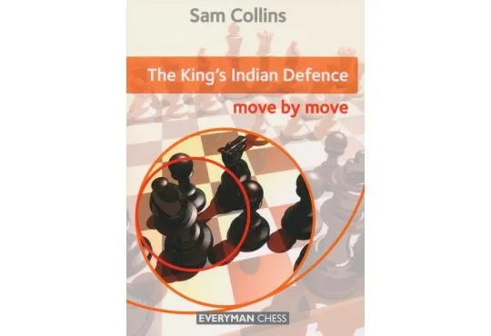 The King's Indian Defense - Move by Move