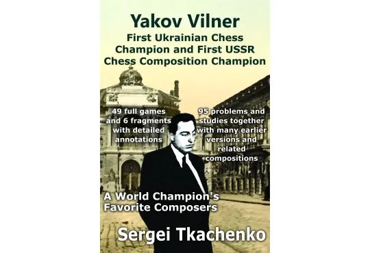 Yakov Vilner - First Ukrainian Chess Champion and First USSR Chess Composition Champion