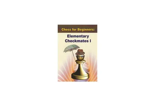 DOWNLOAD - Elementary Checkmates - VOLUME I