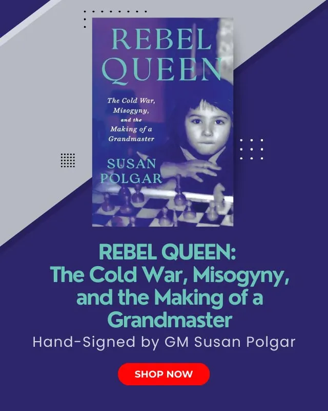Rebel Queen: The Cold War, Misogyny, and the Making of a Grandmaster - Hand-Signed by GM Susan Polgar
